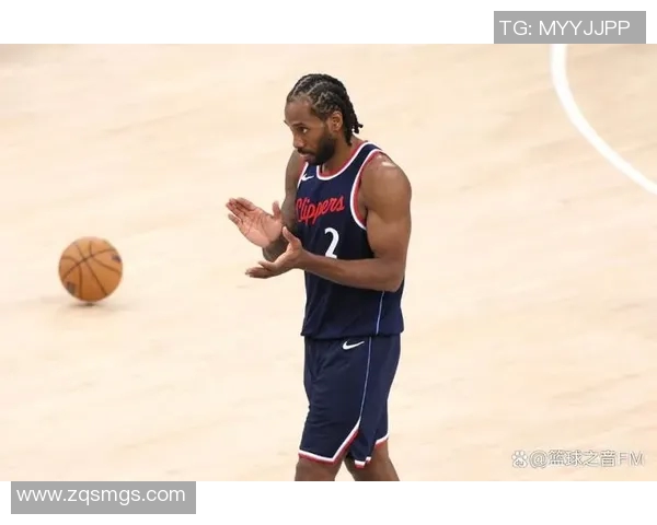 莱昂纳德轮休引发争议快船被联盟警告需重视球员管理